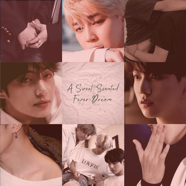 A Sweet-Scented Fever Dream